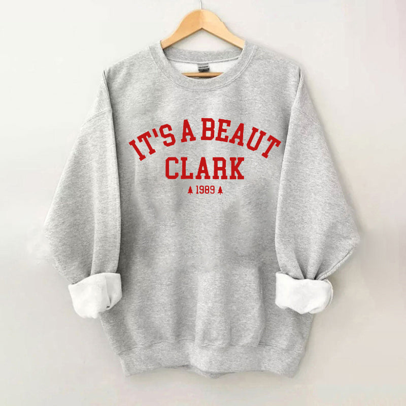 It's a Beaut Clark Christmas Sweatshirt